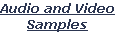 Audio and Video
Samples